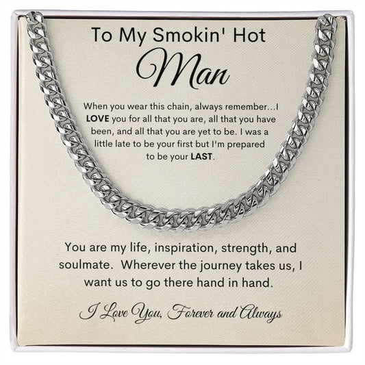 To My Smokin' Hot Man | Cuban Link Chain | Tan MC