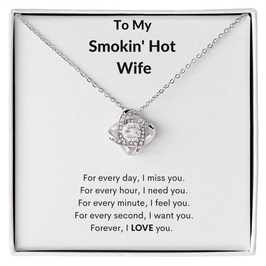 Smokin' Hot Wife | Love Knot Necklace | White MC